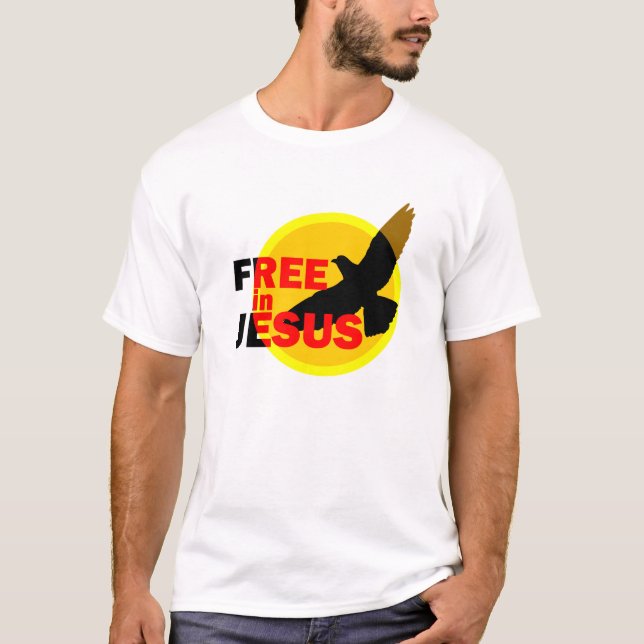 Free in Jesus T-Shirt (Front)