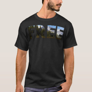 Free In Nature. Outdoor Design. T-Shirt