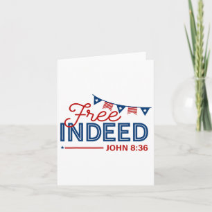Free Indeed John 8 36 Christian Bible 4th Of July  Card
