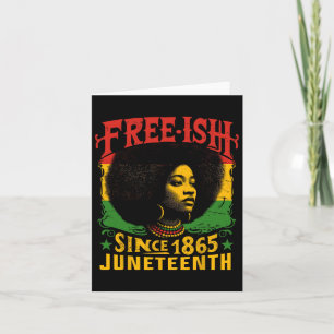 Free-ish Black History Juneteenth Freedom Emancipa Card