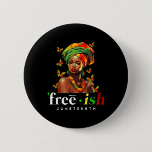 Free-ish Juneteenth Black Girl Civil Rights Black  6 Cm Round Badge