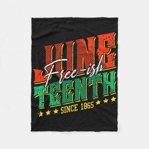 Free-ish Juneteenth Black History Celebrating Blac Fleece Blanket