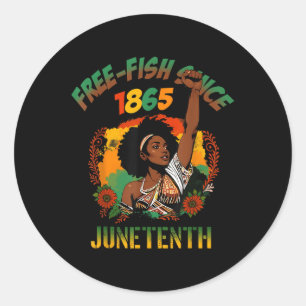 Free Ish Since 1865 African American Freeish Junet Classic Round Sticker