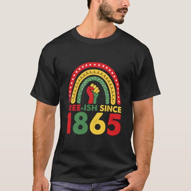 Free Ish Since 1865 Junenth 2023 Rainbow T-Shirt (Front)