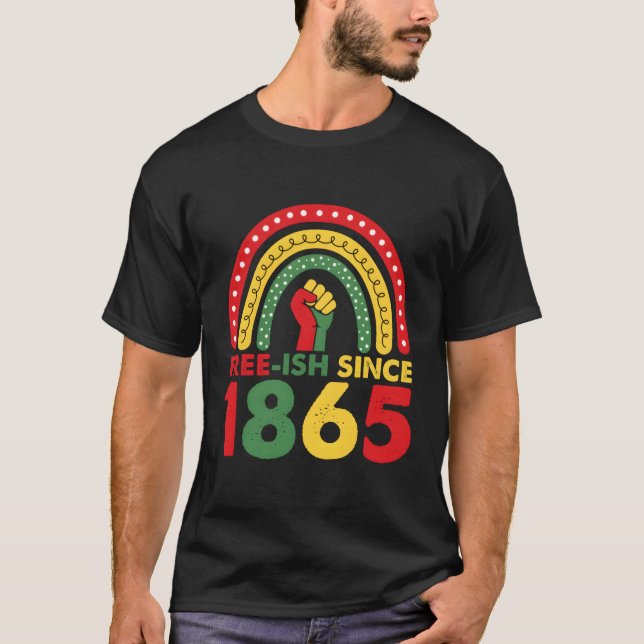 Free Ish Since 1865 Junenth 2023 Rainbow T-Shirt (Front)