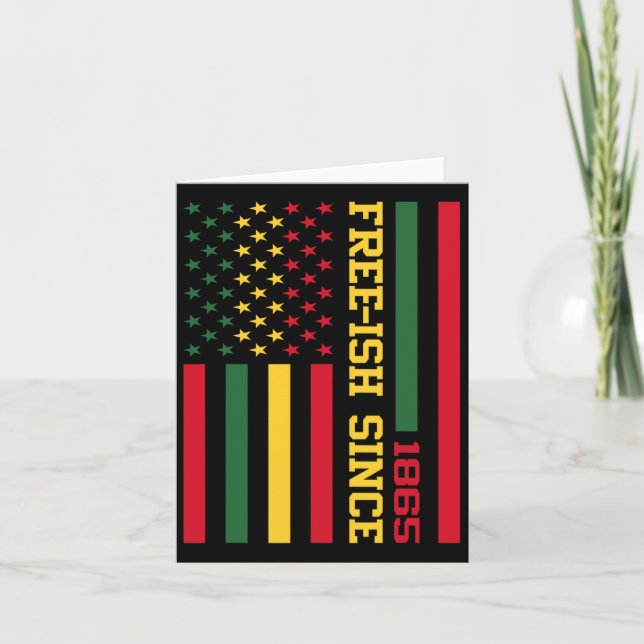 Free-ish Since 1865 Juneteenth Black History Flag  Card (Front)