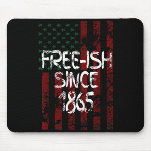 Free-ish since 1865 juneteenth day flag american mouse mat