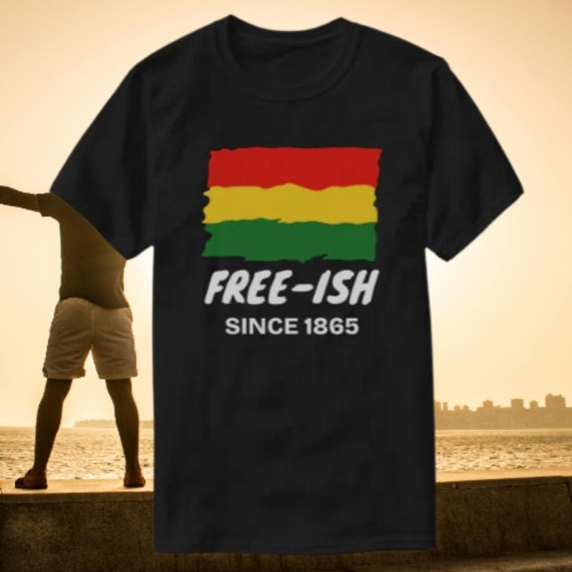 Free-ish Since 1865 T-Shirt (Creator Uploaded)