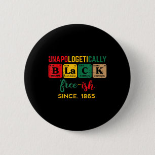 Free-ish Unapologetically Black Juneteenth Periodi 6 Cm Round Badge