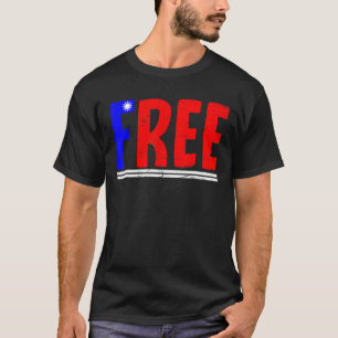 FREE Keep Taiwan Free Taiwanese Flag Support Taiwa T-Shirt