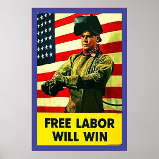 Free Labor Will Win~Vintage World War 2 Poster