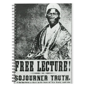 Free Lecture! Sojourner Truth Poster Notebook