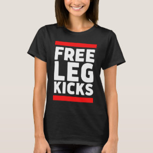 Free Leg Kicks MMA Jiu Jitsu and Judo Fighter T-Shirt