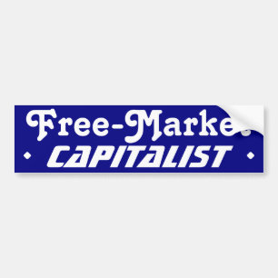 Free-Market Capitalist Bumper Sticker