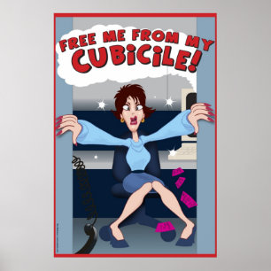 Free me from my Cubicile! Poster