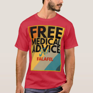 Free Medical Advice For Falafel Gift for Doctor or T-Shirt