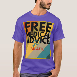 Free Medical Advice For Falafel Gift for Doctor or T-Shirt