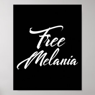 Free Melania Political Slogan  Poster