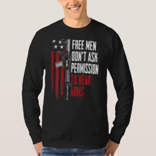 Free Men Dont Ask Permission To Bear Arms Guns On  T-Shirt