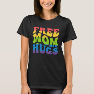 Free Mom Hugs for LGBTQ+ Pride Month and Gay Right T-Shirt