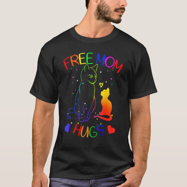 Free mom hugs gay pride LGBT support Mom Mama cat  T-Shirt (Front)