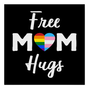 Free Mom Hugs II - Rainbow Gay Trans Pride Poster