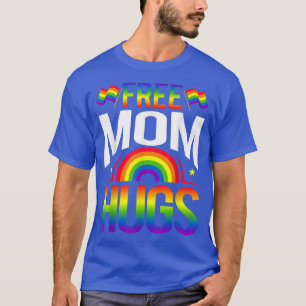 free mom hugs - LGBT Gay pride Rainbow lgbtq T-Shirt
