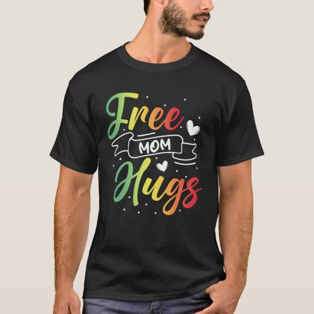 Free Mom Hugs LGBT Transgender Bisexual Pride Mont T-Shirt (Front)