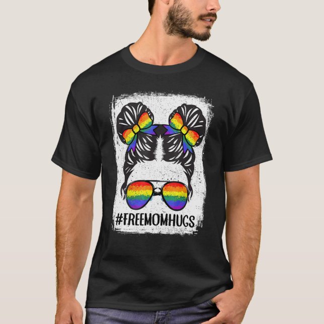 Free Mom Hugs Messy Bun LGBT Gay Pride Month LGBTQ T-Shirt (Front)