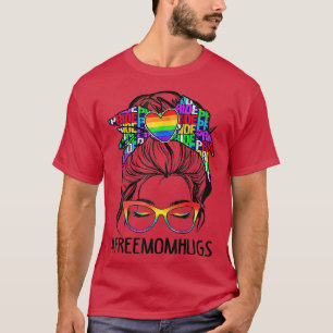 Free Mom Hugs Messy Bun LGBT Pride Sun Rainbow LGB T-Shirt