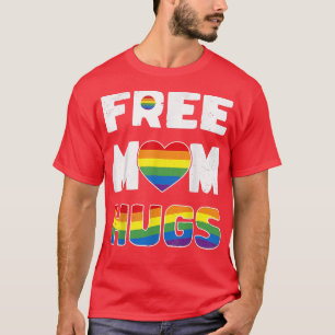 Free Mom Hugs Pride LGBT Gift Rainbow Gay Flag T-Shirt