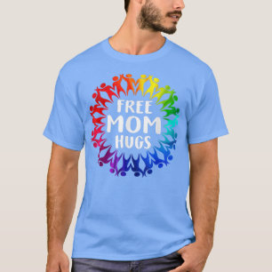 Free Mom Hugs Pride LGBT T Gift T-Shirt