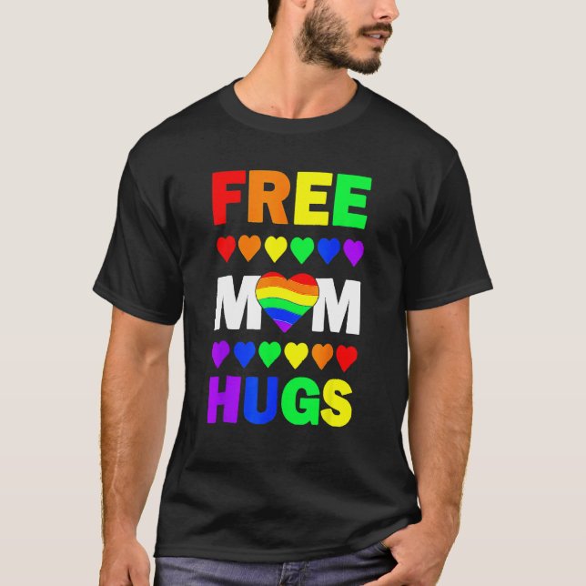 Free Mom Hugs Rainbow Hearts LGBT Gay Lesbian Prid T-Shirt (Front)