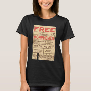 Free Morphemes Funny Grammar English Language T-Shirt