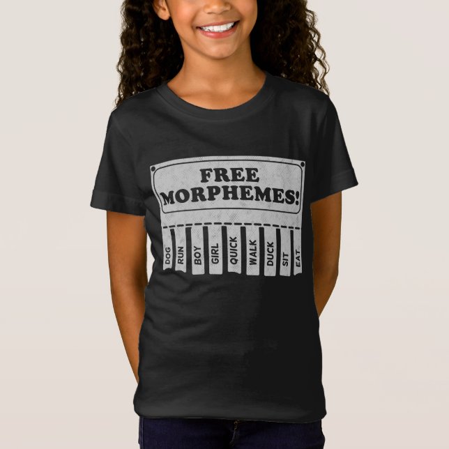 Free Morphemes T-Shirt (Front)