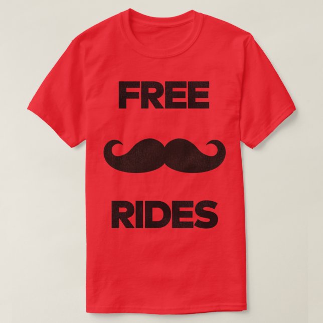 Free Moustache Rides T-Shirt (Design Front)