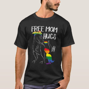 Free Mum Hugs Dinosaur Rex Mama Lgbt Lesbian Gay P T-Shirt
