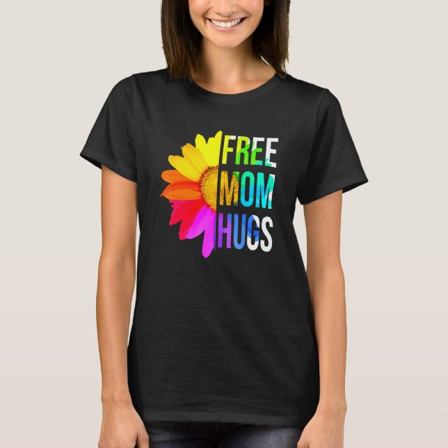 Free Mum Hugs Gay Pride Lgbt Daisy Rainbow Flower  T-Shirt (Front)
