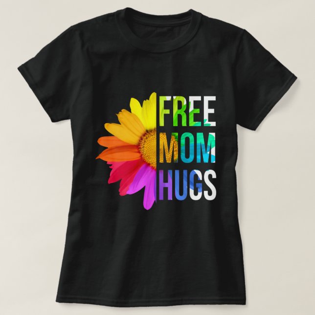 Free Mum Hugs Gay Pride LGBT Daisy T-Shirt (Design Front)