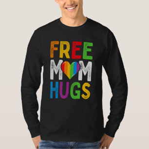 Free Mum Hugs Heart Lgbt Equality Awareness Pride T-Shirt