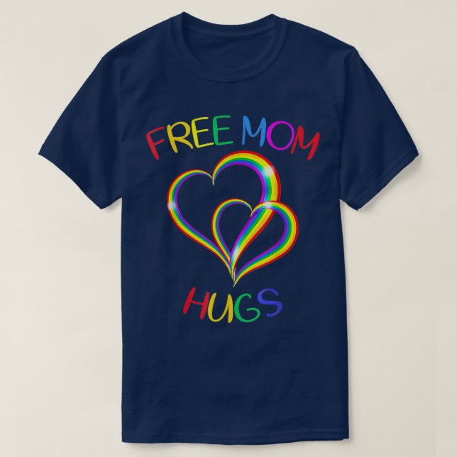 Free Mum Hugs Heart Rainbow LGBT Flag Gay Lesbian  T-Shirt (Design Front)