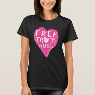 Free Mum Hugs I Love My Family Hug Me T-Shirt