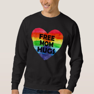 Free Mum Hugs Lgbt Flag Gay Lesbian Pride Parades  Sweatshirt