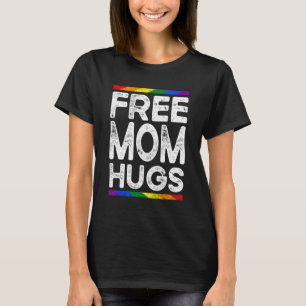 Free Mum Hugs LGBT Flag LGBTQ Rainbow Pride Mother T-Shirt