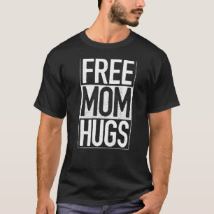 Free Mum Hugs Lgbt Lesbian Gay Bisexual Pride Mont T-Shirt