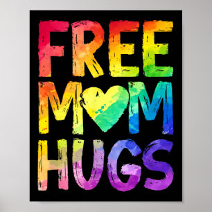 Free Mum Hugs Lgbt Pride Lgbtq Lesbian Gay Rainbow Poster