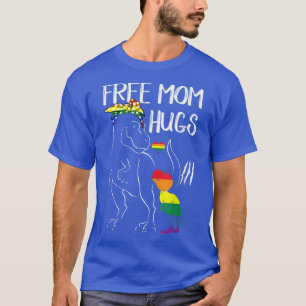 Free Mum Hugs LGBT Pride Mama Dinosaur Re Gift  T-Shirt