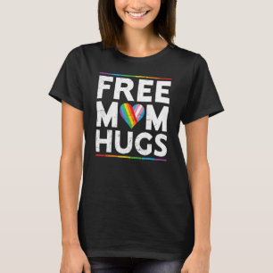 Free Mum Hugs LGBT Pride Parades rainbow transgend T-Shirt