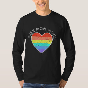 Free Mum Hugs Lgbtqia Rainbow Flag Gay Lesbian Pri T-Shirt