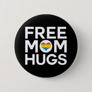 Free Mum Hugs Pride LGBTQ 6 Cm Round Badge